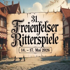 31. Freienfelser Ritterspiele 2026