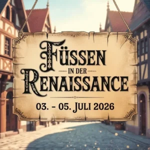 Füssen in der Renaissance 2026