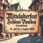 Mittelalterfest Schloss Vianden (Luxemburg) 2026