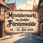 Mittelaltermarkt zum Stadtfest FĂĽrstenwalde 2026