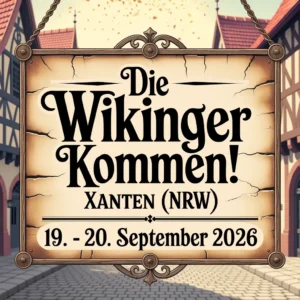Die Wikinger kommen! Xanten (NRW) 2026