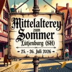 Mittelalterey zum Sommer LĂĽtjenburg (SH) 2026